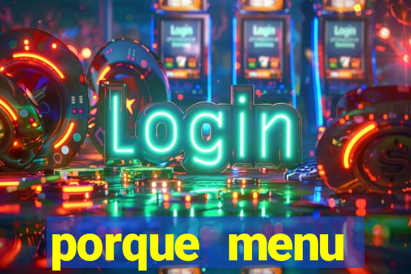 porque menu selvagem acabou